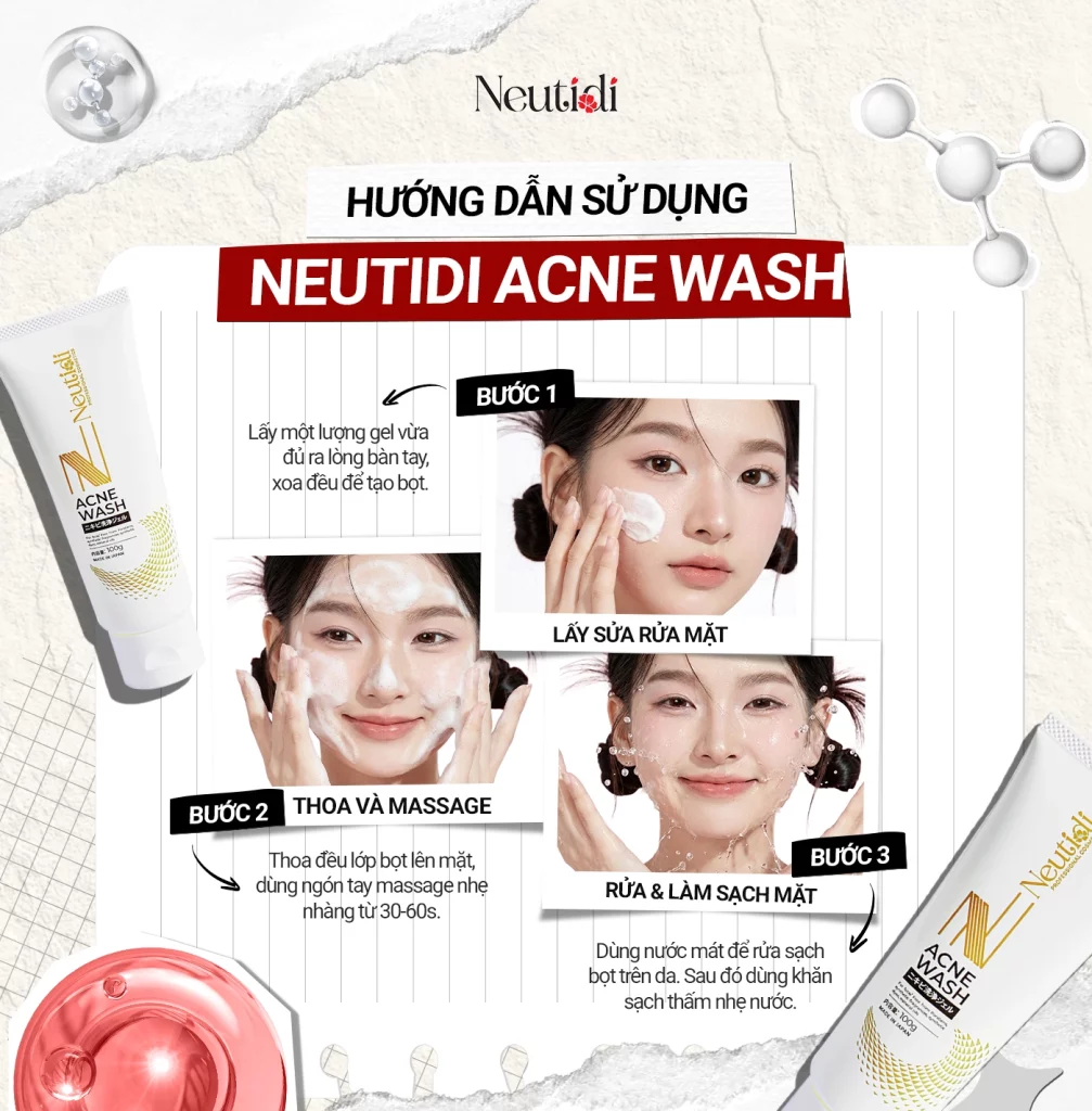 Hướng dẫn cách sử dụng sữa rửa mặt Neutidi Acne Wash
