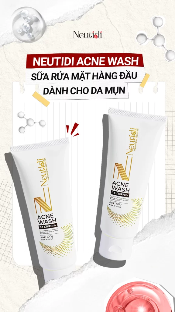 Neutidi Acne Wash - Sữa rửa mặt hàng đầu cho da mụn