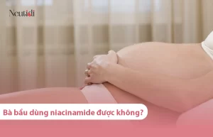 Bà bầu dùng niacinamide
