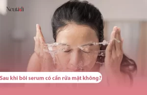Bôi Serum xong có cần rửa mặt không?