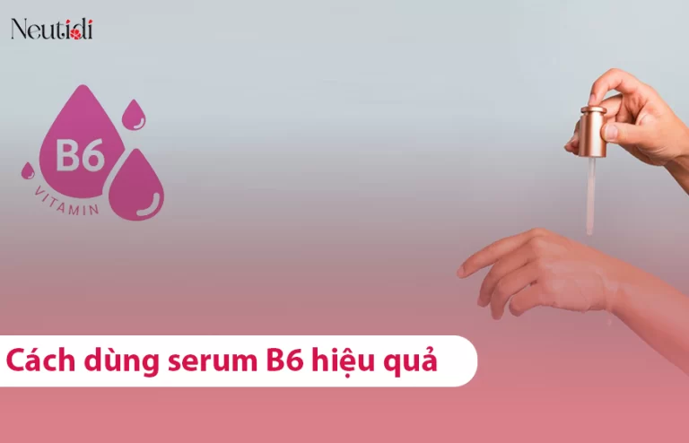 Cách dùng serum B6 dưỡng da