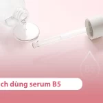 Hướng dẫn cách dùng serum B5 - panthenol hiệu quả nhất