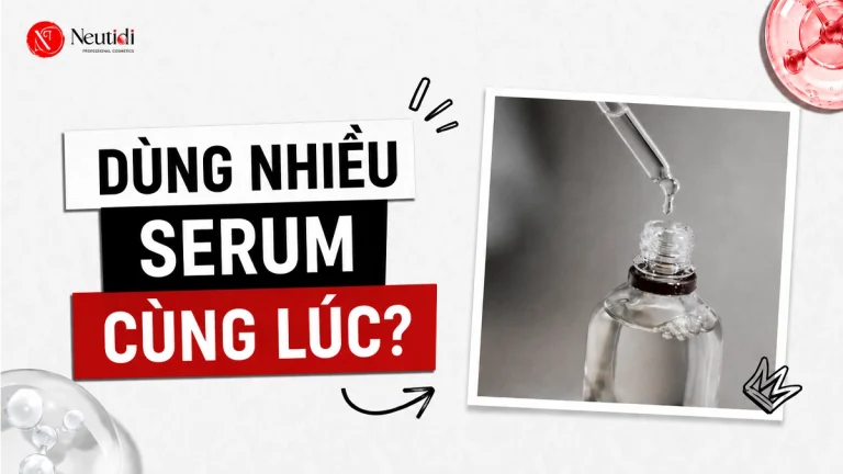 Dùng 2 loại serum cùng lúc có sao không?
