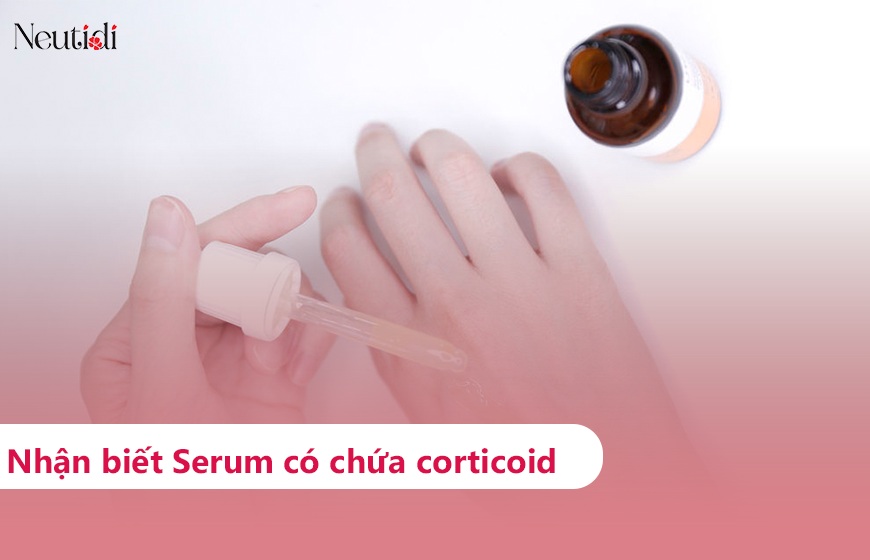 nhan biet serum chua corticoid