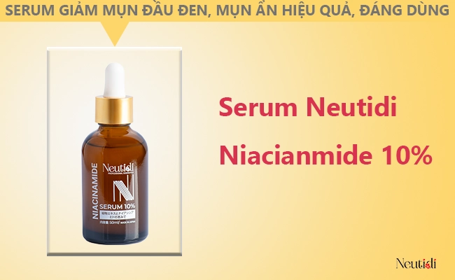 Serum trị mụn đầu đen và mụn ẩn Neutidi Niacinamide 10%
