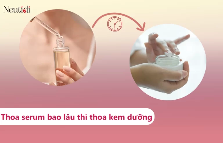 Thoa serum bao lâu thì thoa kem dưỡng?