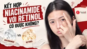 Cách kết hợp niacinamide và retinol