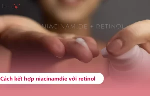Cách kết hợp niacinamide với retinol