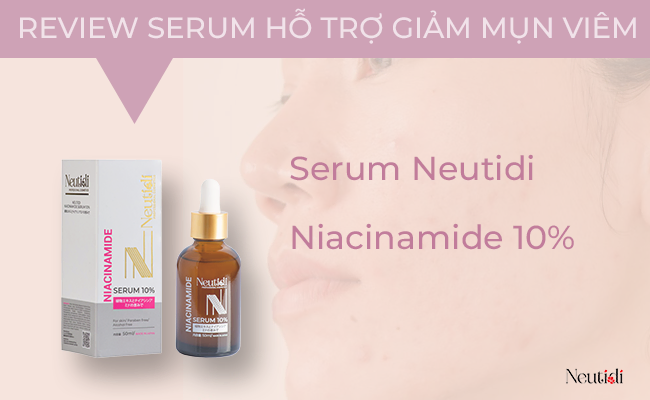 Serum trị mụn viêm Neutidi Niacinamide 10%