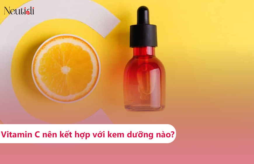 serum vitamin c kết hợp với kem dưỡng nào