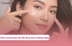 Bôi serum bao lâu thì dùng kem chống nắng?