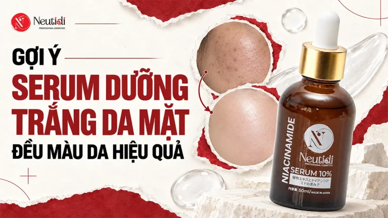 Serum dưỡng trắng da mặt loại nào tốt?