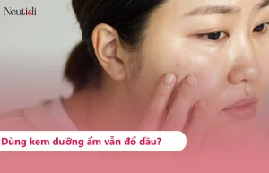 Tại sao dùng kem dưỡng ẩm da vẫn bị đổ dầu nhờn?