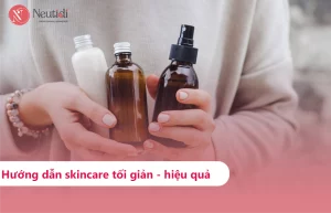 Hướng dẫn skincare tối giản