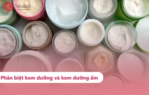 Kem dưỡng da và kem dưỡng ẩm có khác nhau không?