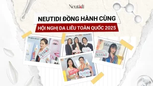 Neutidi hân hạnh đồng hành cùng Hội Nghị Da Liễu Toàn Quốc Thường Niên 2025