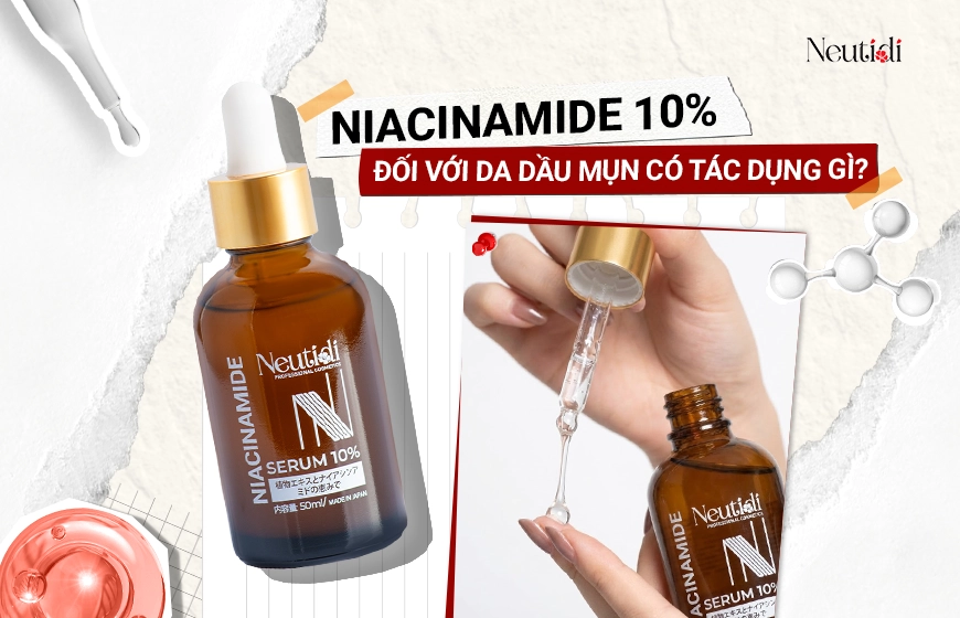 Niacinamide 10% có tác dụng gì?