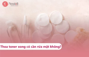 Thoa toner có cần rửa mặt không