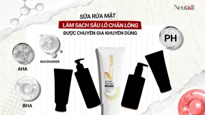 Sữa rửa mặt làm sạch sâu lỗ chân lông hiệu quả