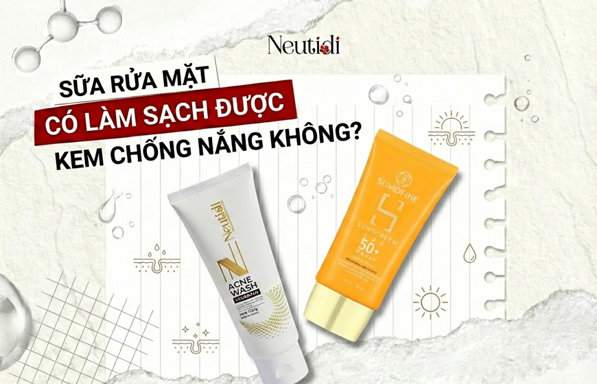 Sữa rửa mặt có làm sạch được kem chống nắng không? 1 Sữa rửa mặt có làm sạch kem chống nắng được không?