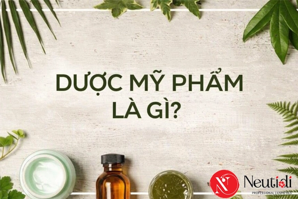 Dược mỹ phẩm là gì