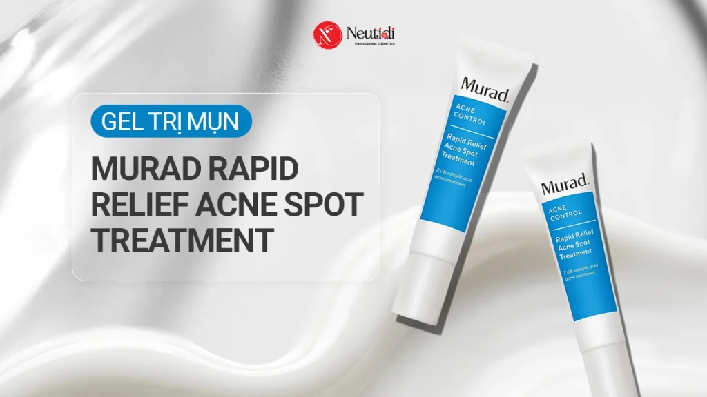 Điểm danh 4 sản phẩm trị mụn đang được gen Z, gen Alpha yêu thích 6 Gel trị mụn Murad