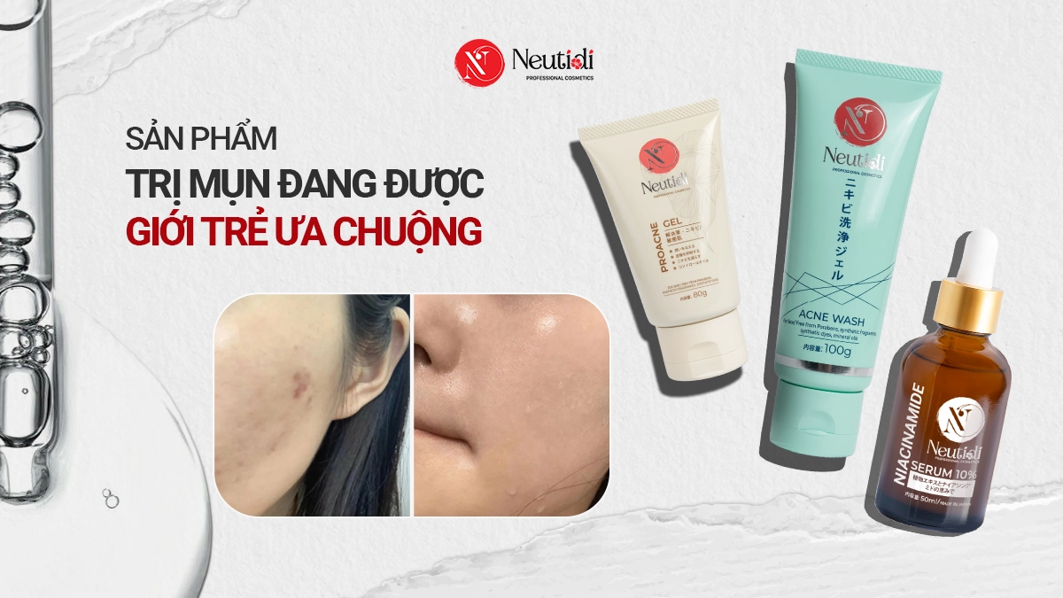 Sản phẩm trị mụn đang được giới trẻ yêu thích