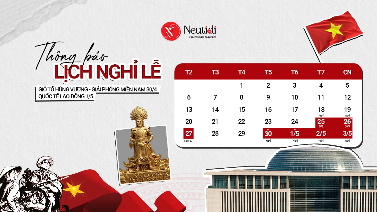 Neutidi thông báo lịch nghỉ lễ giỗ tổ hùng vương - 30/4 - 1/5