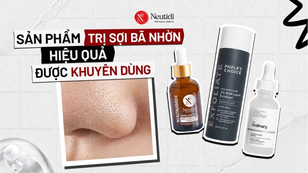 TOP 6 sản phẩm hỗ trợ giảm sợi bã nhờn hiệu quả 2026 1 TOP sản phẩm trị sợi bã nhờn hiệu quả