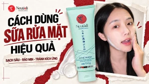 Hướng dẫn cách dùng sữa rửa mặt hiệu quả, đúng cách theo từng bước chi tiết